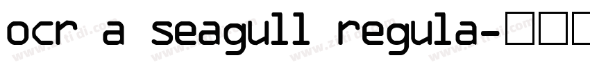 ocr a seagull regula字体转换